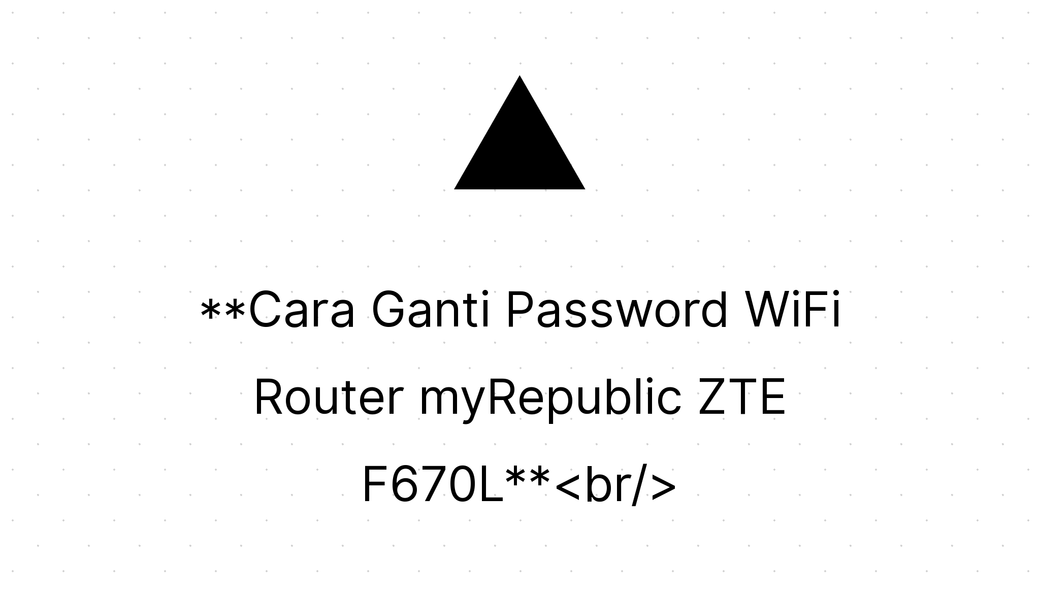 Cara Ganti Password WiFi Router myRepublic ZTE F670L — Taufik Crisnawan S